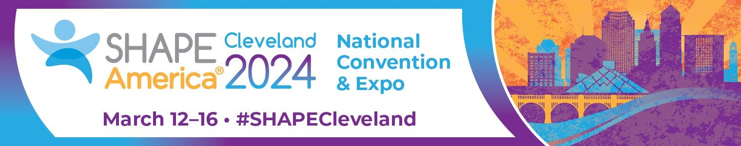 2024 SHAPE America National Convention & Expo